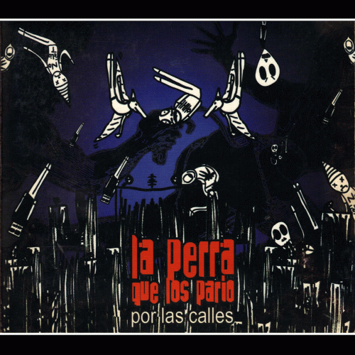 La Perra Que Los Pario : Por las Calles